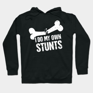 Stunts - Funny Broken Arm Get Well Soon Gift Hoodie